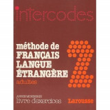 Intercodes method de Francais lange errangere aduts 2 Annie Monnerie Livre d' exercice