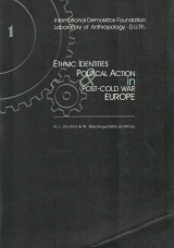 Ethnic Identities. Political Action in Post-Cold War Europe. volume 1