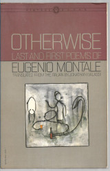Otherwise Last and First Poems of Eugenio Montale