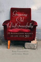 Growing Old (Dis) gracefully