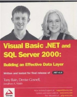 Vb .NET and Sql Server 2000: Building an Effective Data Layer