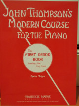 John Thompson's modern course for the piano the first grade book