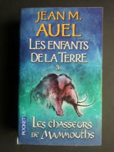 Les enfants de la terre. 3. Les chasseurs de mamouths