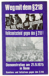 Weg mit dem §218 Das Volk selbst soll entscheiden – Volksentscheid gegen den §218! – Demonstration am 21.9.1975 in Bonn