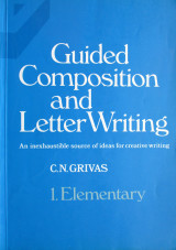 Guided Composition and Letter Writing: 1. Elementary