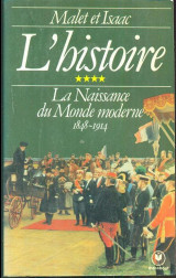L' histoire, la naissance du monde moderne 1848 - 1914