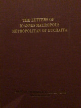 The letters of Ioannes Mauropous Metropolitan of Euchaita