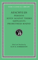 Aeschylus: Persians ; Seven against Thebes ; Suppliants ; Prometheus bound