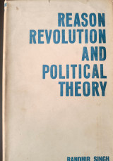 Reason, Revolution and Political Theory