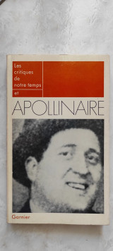 Les critiques de notre temps et Apollinaire