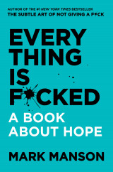 Everything is Fucked A book about hope