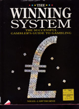 The winning system. The successful gambler's guide to gambling