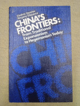 China's Frontiers: From Traditional Expansionism to Hegemonism Today