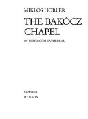 The Bakócz Chapel of Esztergom Cathedral