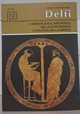 DELFI: L'ORACOLO E IL SUO RUOLO NELLA VITA SOCIALE E POLITICA DELLA GRACIA