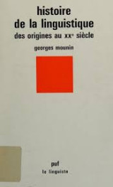 Histoire de la linguistique des origines au XXeme siecle
