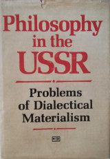 Philosophy in the Ussr-Problems of Dialectical Materialism