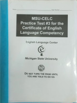 M.S.U-C.E.L.C. Practice Tests for the Certificate of English Language Competency