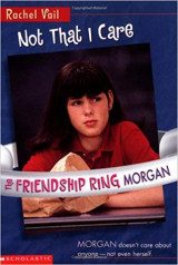 Not That I Care - The Friendship Ring Morgan