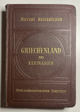 Ταξιδιωτικός Οδηγός Griechenland und Kleinasien. Meyers Reisebucher