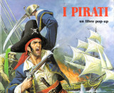 I pirati - pop-up libro