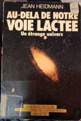 Au-delà de notre Voie Lactée - Un étrange Univers
