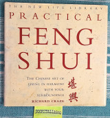 Practical Feng Shui. The Chinese Art of Living in Harmony With Your Surroundings
