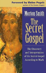 The Secret Gospel (The discovery of a secret Gospel of Mark)
