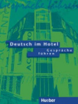 Deutsch im Hotel. Per gli Ist. tecnici e professionali