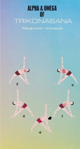 Alpha and Omega of Trikonasana