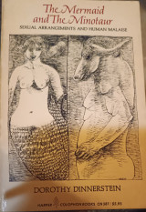 The Mermaid and the Minotaur Sexual Arrangements and Human Malaise