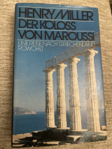 «Ο Κολοσσός του Μαρουσιού» (Der Koloss von Maroussi) του Αμερικανού συγγραφέα Henry Miller.
