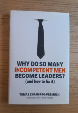 Why do so many incompetent men become leaders? (and how to fix it)