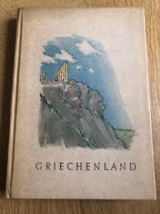 Griechenland. Ein buch aus dem Kriege