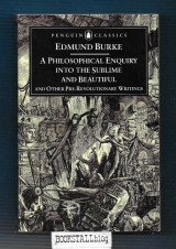 A Philosophical Enquiry into the Sublime and Beautiful : and Other Pre-Revolutionary Writings