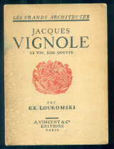 Jacques Vignole (Jacopo Barozzi da Vignola): sa vie, son oeuvre