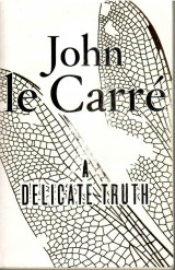 A Delicate Truth by John Le Carré