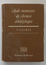 Aide-Mémoire de Chimie Analytique, A l'usage des chimistes, ingénieurs, élèves des écoles techniques