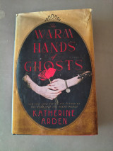 The Warm Hands of Ghosts