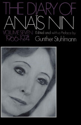 The diary of Anais Nin: Volume 7: 1966-1974