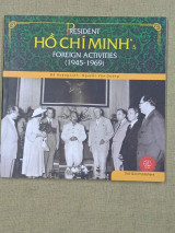 President Ho Chi Minh's Foreign Activities (1945-1969)