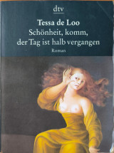 Schönheit, komm, der Tag ist halb vergangen
