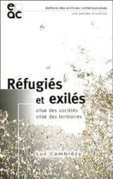 Refugies et exiles - crise des societes crise des territoires