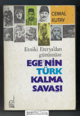 Etniki Eterya'dan gunumuze Ege'nin Turk kalma savasi