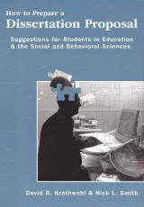 How to Prepare a Dissertation Proposal: Suggestions for Students in Education & the Social and Behavioral Sciences