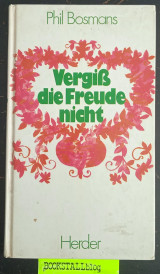 Vergiss die Freude nicht