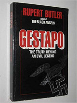 Gestapo: the Truth Behind an Evil Legend