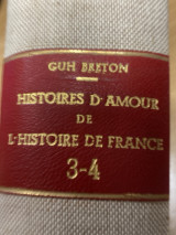 Histoires d’Amour de l’Histoire de France (Tome Trois)
