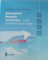 Aeronautical Research in Germany - from Liliental until today