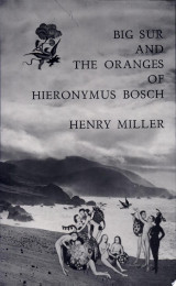 Big Sur and the Oranges of Hieronymus Bosch